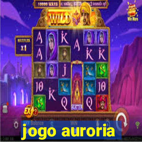 jogo auroria